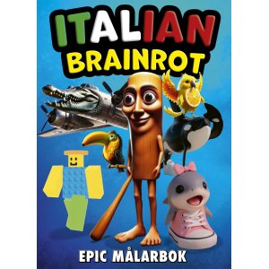 Italiensk Brainrot Epic - fargeleggingsbok med populære figurer Italiensk Brainrot Epic - fargeleggingsbok med populære figurer