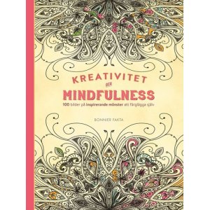 Kreativitet och mindfulness - 100 bilder p� inspirerande m�nster att f�rgl�gga sj�lv