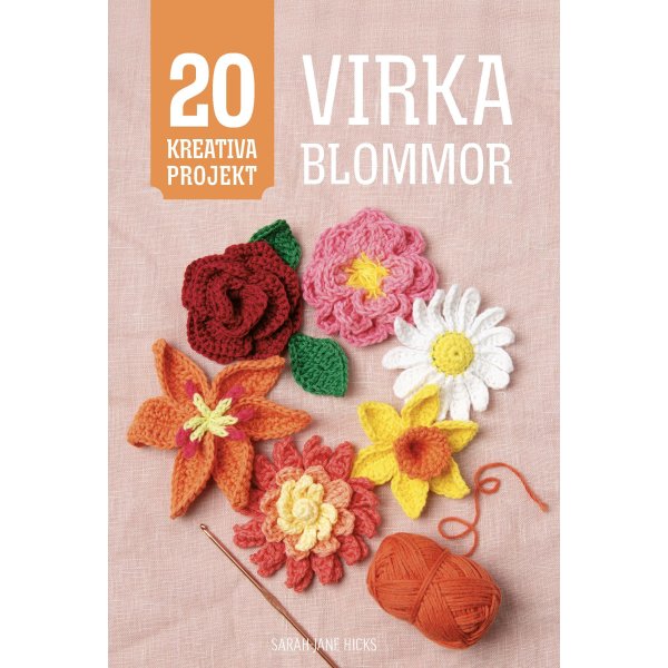 Heklede blomster - heklebok av Sarah-Jane Hicks