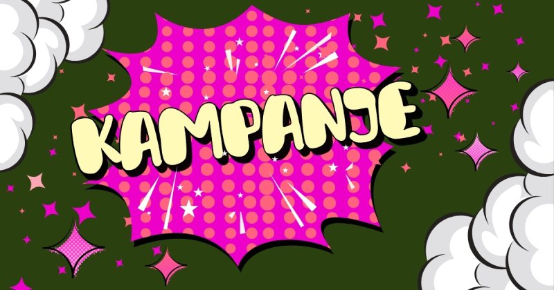 KAMPANJE KAMPANJE