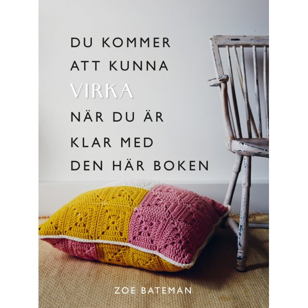 Du kommer att kunna virka n�r du �r klar med den h�r boken