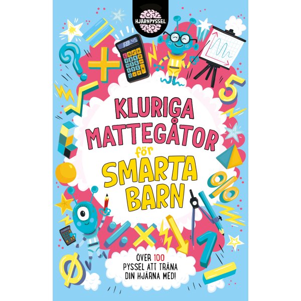 Smarte mattegåter for smarte barn - over 100 mattegåter Smarte mattegåter for smarte barn - over 100 mattegåter