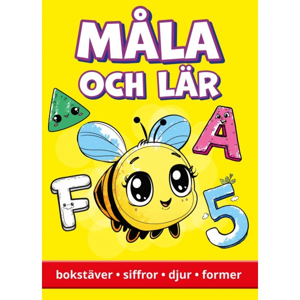 M�la och l�r : bokst�ver, siffror, djur, former